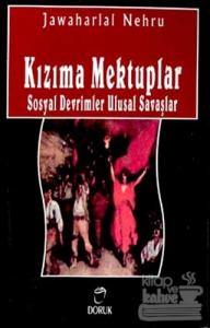 Kızıma Mektuplar Sosyal Devrimler Ulusal Savaşlar