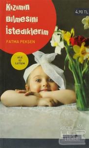 Kızımın Bilmesini İstediklerim