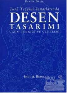Klasik Devir Türk Tezyini Sanatlarında Desen Tasarımı (Ciltli)