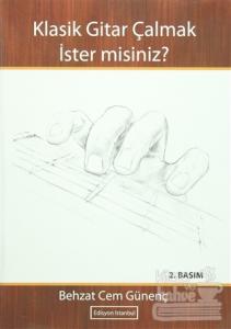 Klasik Gitar Çalmak İster misiniz?