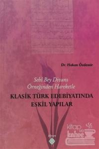 Klasik Türk Edebiyatında Eskil Yapılar