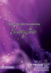 Klasik Türk Şiiri Gazellerinde Leyla