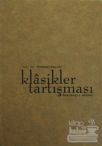 Klasikler Tartışması Başlangıç Dönemi (Ciltli)