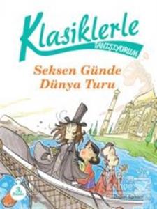 Klasiklerle Tanışıyorum - 80 Günde Dünya Turu