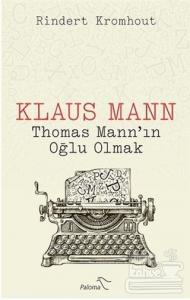 Klaus Mann - Thomas Mann'ın Oğlu Olmak