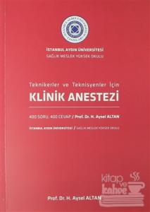 Klinik Anestezi - Teknikerler ve Teknisyenler İçin