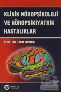 Klinik Nöropsikoloji ve Nöropsikiyatrik Hastalıklar