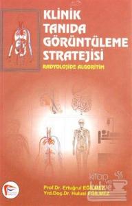 Klinik Tanıda Görüntüleme Stratejisi
