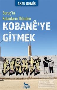 Kobane'ye Gitmek: Suruç'ta Kalanların Dilinden
