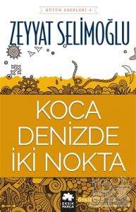 Koca Denizde İki Nokta