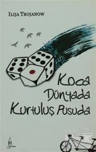 Koca Dünyada Kurtuluş Pusuda