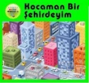 Kocaman Bir Şehirdeyim Ponpon Resimli Hikayeler  2