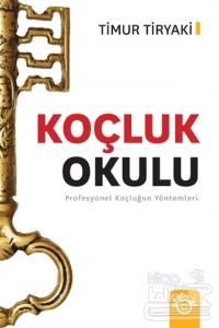 Koçluk Okulu - Profesyonel Koçluğun Yöntemleri