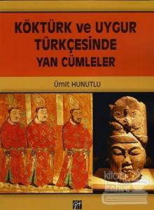 Köktürk ve Uygur Türkçesinde Yan Cümleler