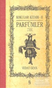 Kokular Kitabı 2 - Parfümler (Ciltli)
