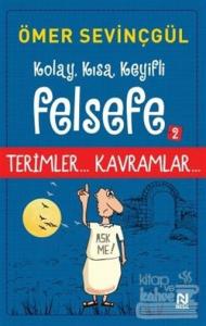 Kolay, Kısa, Keyifli Felsefe -2