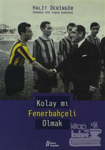 Kolay mı Fenerbahçeli Olmak