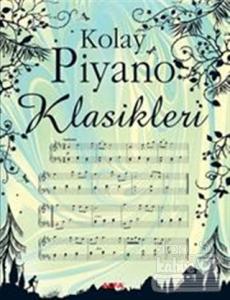 Kolay Piyano Klasikleri (Ciltli)