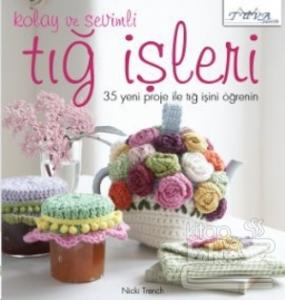 Kolay ve Sevimli Tığ İşleri