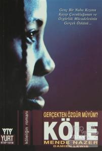 Köle Gerçekten Özgür Müyüm?