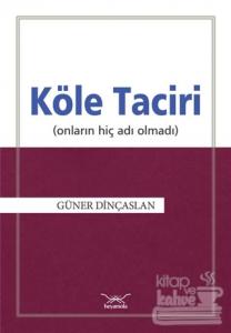 Köle Taciri (Onların Adı Hiç Olmadı)