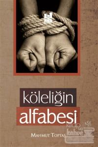 Köleliğin Alfabesi