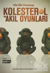 Kolesterol ve Akıl Oyunları