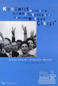 Komünist Hareketin Güneş Tutulması ve Yeniden Ortaya Çıkışı
