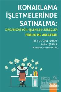 Konaklama İşletmelerinde Satınalma: Organizasyon - İşlemler - Süreçler