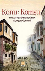 Konu: Komşu - Kur'an ve Sünnet Işığında Komşuluğun Yeri