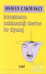 Konuşmanın İmkansızlığı Üzerine Bir Diyalog