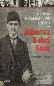 Konya'da Müdafaa-i Hukuk Cemiyeti ve Mümtaz Bahri Koru