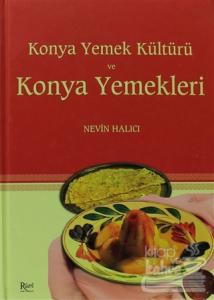 Konya Yemek Kültürü ve Konya Yemekleri (Ciltli)