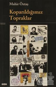 Koparıldığımız Topraklar