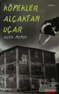 Köpekler Alçaktan Uçar