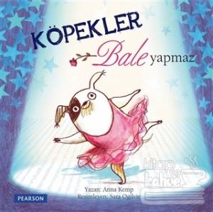 Köpekler Bale Yapmaz