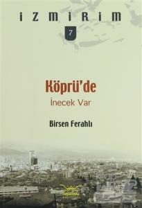 Köprü'de İnecek Var