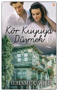 Kör Kuyuya Düşmek - 2
