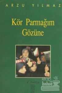 Kör Parmağım Gözüne