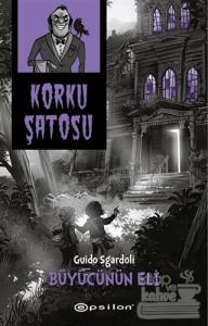 Korku Şatosu - Büyücünün Eli (Ciltli)