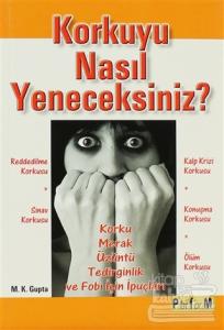 Korkuyu Nasıl Yeneceksiniz?