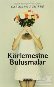 Körlemesine Buluşmalar