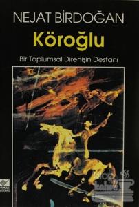 Köroğlu Bir Toplumsal Direnişin Destanı