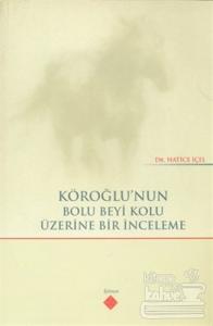 Köroğlu'nun Bolu Beyi Kolu Üzerine Bir İnceleme