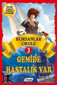 Korsan Okulu 3 : Gemide Hastalık Var (Ciltli)