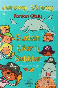 Korsan Okulu: Sudan Çıkmış Balıklar