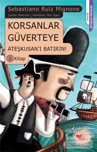 Korsanlar Güverteye Ateşkusan'ı Batırın : 2. Kitap