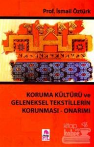 Koruma Kültürü ve Geleneksel Tekstillerin Korunması - Onarımı
