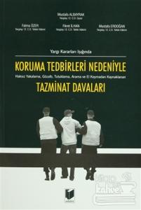 Koruma Tedbirleri Nedeniyle Tazminat Davaları