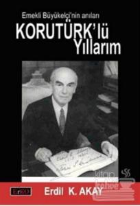 Korutürk'lü Yıllarım